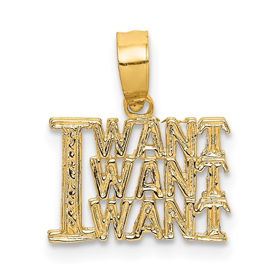 14kt Yellow Gold I Want, Want, Want Pendant