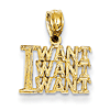 14kt Yellow Gold I Want, Want, Want Pendant